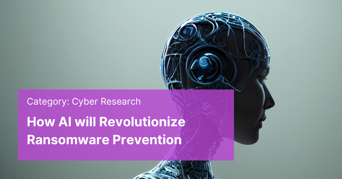How AI will Revolutionize Ransomware Prevention